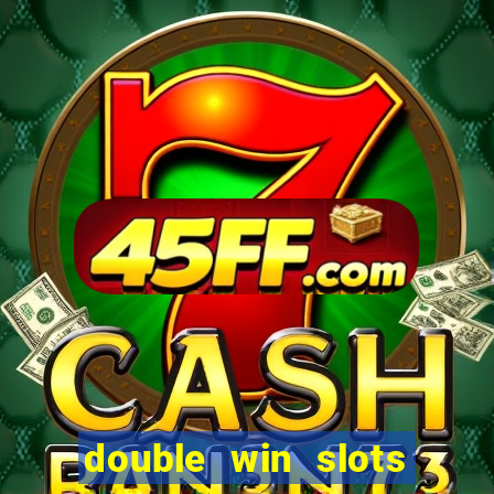 double win slots casino game